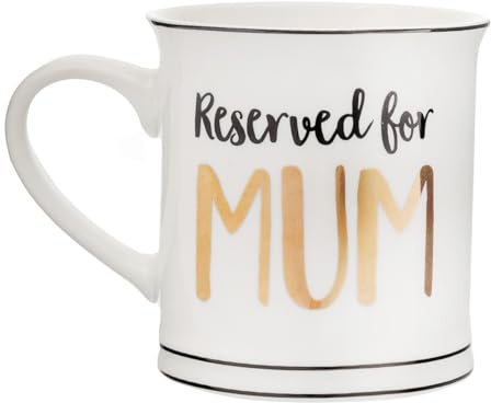 Sass & Belle Reserved for Mum Bone China Tea or Coffee Mug, White with Black & Gold, 350ml Capacity
