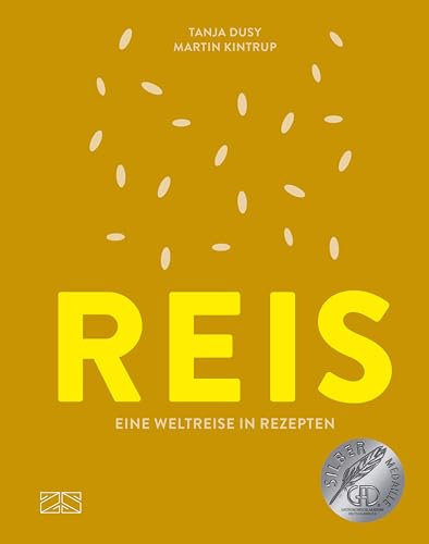 Reis: Eine Weltreise in Rezepten