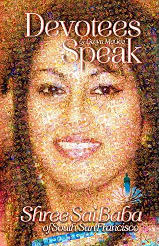 Shree Sai Baba of South San Francisco: DEVOTEES SPEAK: Volume 2