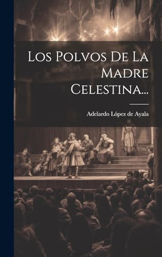 Los Polvos De La Madre Celestina...