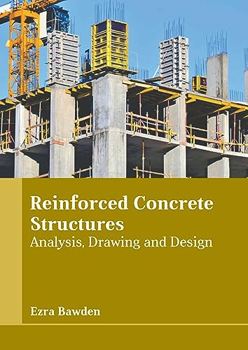 Reinforced Concrete Structures: Analysis, Drawing and Design