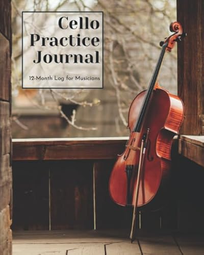 Cello Practice Journal: 12 Month Log for Musicians