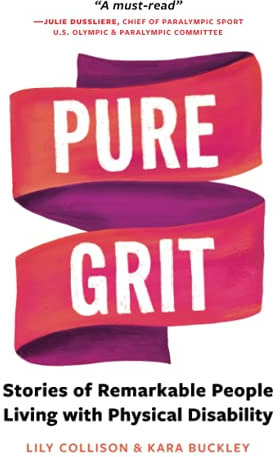 Pure Grit: Stories of Remarkable People Living with Physical Disability