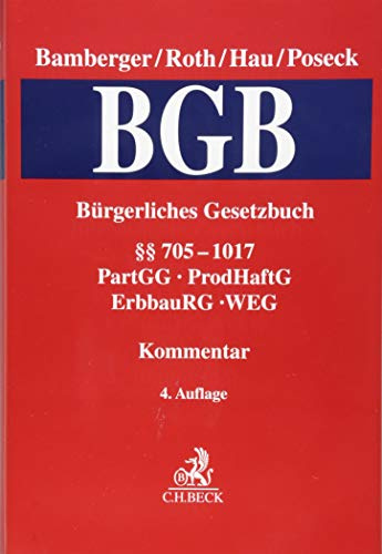 Bürgerliches Gesetzbuch Band 3: §§ 705-1017, PartGG, ProdHaftG, ErbbauRG, WEG: Kommentar