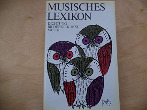 Musisches Lexikon: Künstler, Kunstwerke und Motive aus Dichtung, Musik und bildender Kunst