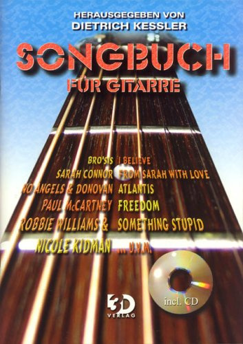 Songbuch für Gitarre: Mit Songs v. Bro'sis, Sarah Connor, No Angels, Donovan, Paul McCartney u. a.