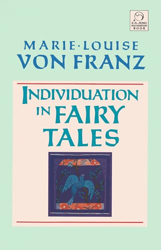 Individuation in Fairy Tales (C. G. Jung Foundation Books): Revised Edition (C. G. Jung Foundation Books Series, Band 3)