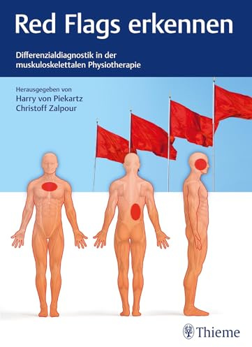 Red Flags erkennen: Differenzialdiagnostik in der muskoskelettalen Physiotherapie (physiofallbuch)