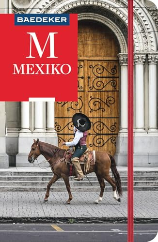 Baedeker Reiseführer Mexiko: mit praktischer Karte EASY ZIP