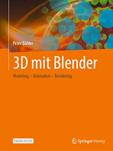 3d Mit Blender: Modeling - Animation - Rendering - Includes Digital Download