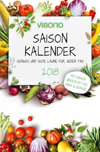 Vibono Saison-Kalender 2018: Genuss und gute Laune für jeden Tag