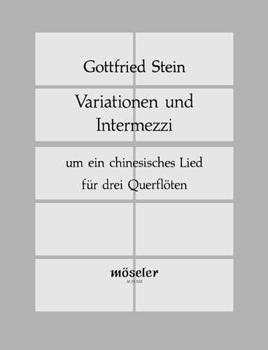 Variationen und Intermezzi: um ein chinesisches Lied. 3 Flöten.