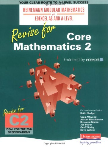 Heinemann Modular Maths Edexcel Revise for Core Maths 2 (Heinemann Modular Mathematics for Edexcel AS and A Level)
