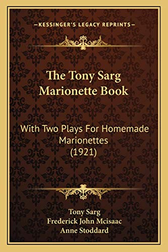 The Tony Sarg Marionette Book: With Two Plays For Homemade Marionettes (1921)