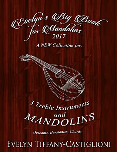 Evelyn's Big Book for Mandolins 2017: A Collection of Tunes for 3 Mandolins: Volume 2