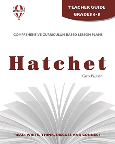 Hatchet: Teacher Guide : Grades 7-8