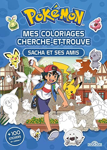 Pokémon - Mes coloriages cherche-et-trouve - Sacha et ses amis: Sacha et ses amis. + 100 stickers en cadeau !
