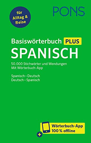 PONS Basiswörterbuch Plus Spanisch: Spanisch - Deutsch / Deutsch - Spanisch – mit Wörterbuch-App