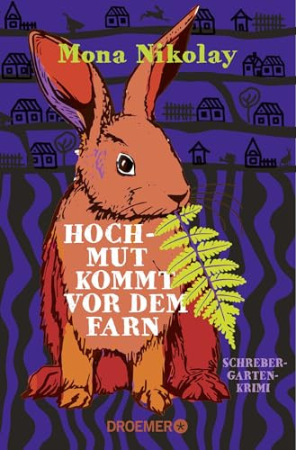 Hochmut kommt vor dem Farn: Schrebergartenkrimi (Manne Nowak ermittelt, Band 3)