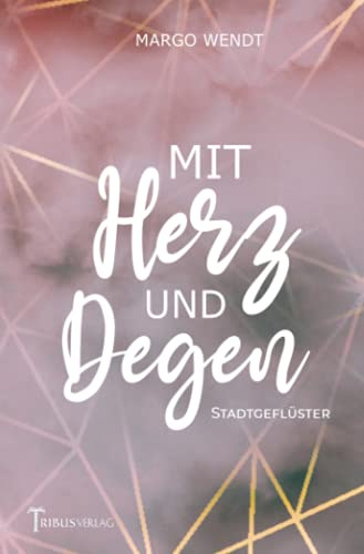 Mit Herz und Degen: Stadtgeflüster