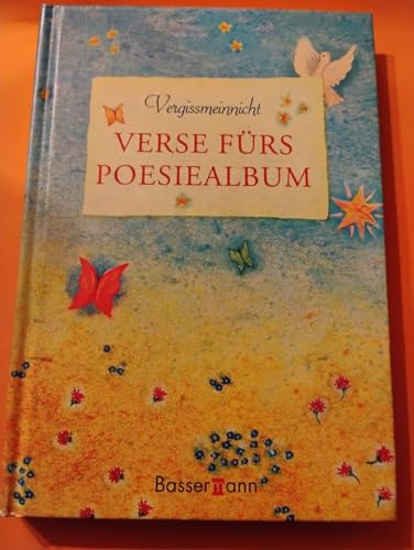 Vergissmeinnicht - Verse fürs Poesiealbum