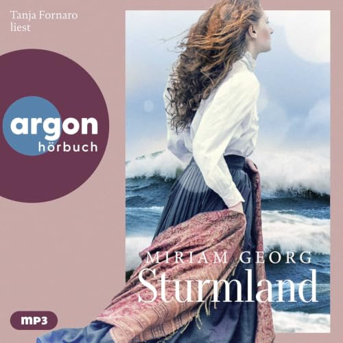 Sturmland: Der neue mitreißende Zweiteiler von Miriam Georg über eine Liebe gegen alle Widerstände. (Die Sturmland-Saga, Band 1)
