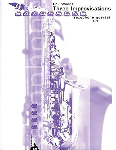 Three Improvisations: 4 Saxophone (SATBar). Partitur und Stimmen.