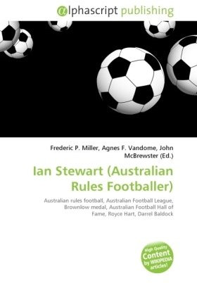 Ian Stewart (Australian Rules Footballer): Australian rules football, Australian Football League, Brownlow medal, Australian Football Hall of Fame, Royce Hart, Darrel Baldock