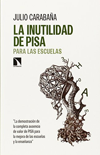 La Inutilidad Del Informe Pisa: PARA LAS ESCUELAS (COLECCION MAYOR)