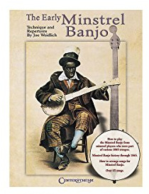 The Early Minstrel Banjo: Technique And Repertoire
