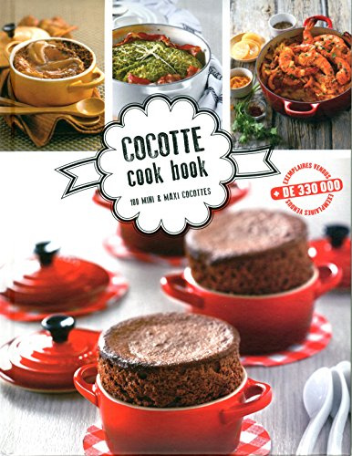 Cocotte cook book - 100 mini & maxi cocottes