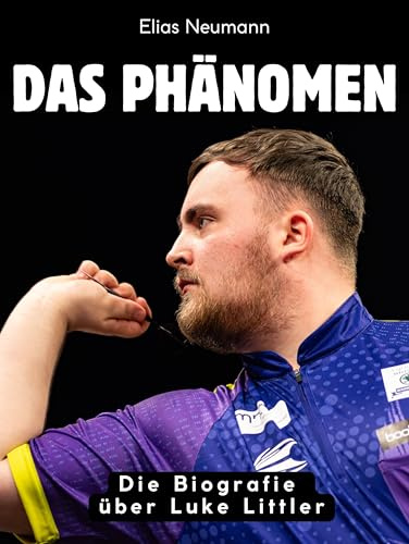 Das Phänomen: Die Biografie über Luke Littler. Komplett in Farbe