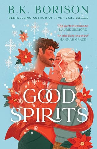 Good Spirits: The BRAND-NEW instant Sunday Times bestseller. A magical, cozy paranormal romance from the author of AND NOW BACK TO YOU and FIRST-TIME CALLER! Perfect for spring 2026!