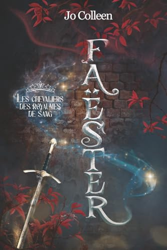 Les chevaliers des royaumes de sang (Faëster - tome 2)