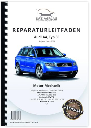 Audi A4 8E (00-08) 4-Zyl. Benzinmotor 150-190 PS Mechanik Reparaturanleitung