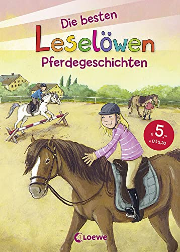 Leselöwen - Das Original - Die besten Leselöwen-Pferdegeschichten: Sammelband mit Erstlesegeschichten zum ersten Selberlesen ab 7 Jahre