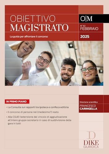 Obiettivo magistrato. La guida per affrontare il concorso. Febbraio (2025) (Vol. 82)