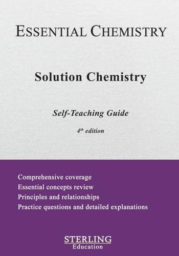 Solution Chemistry: Essential Chemistry Self-Teaching Guide