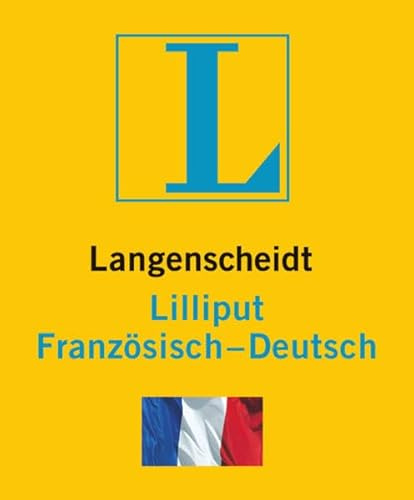 Langenscheidt Lilliput Französisch: Französisch-Deutsch: 8000 Stichwörter und Wendungen (Langenscheidt Lilliput-Wörterbücher)