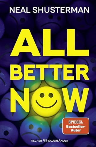 All Better Now: Der neue große Near Future Fiction-Thriller des Autors von Scythe (Die All-Now-Dilogie, Band 1)