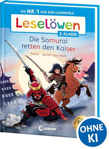 Leselöwen 2. Klasse - Die Samurai retten den Kaiser: Die Nr. 1 für den Leseerfolg - Mit Leselernschrift ABeZeh - Erstlesebuch für Kinder ab 7 Jahren
