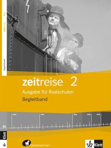 Zeitreise 3. Ausgabe Niedersachsen Realschule: Schülerbuch Klasse 9/10 (Zeitreise. Ausgabe für Niedersachsen Realschule ab 2015)