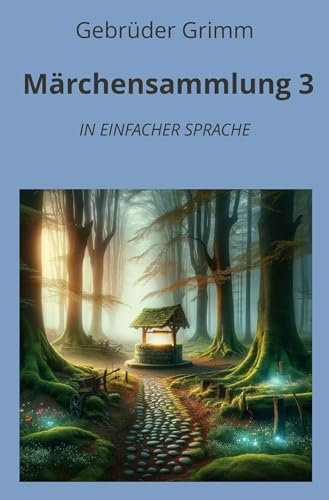 Märchensammlung 3: In Einfacher Sprache (Klassiker in einfacher Sprache)