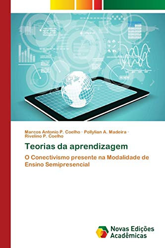 Teorias da aprendizagem: O Conectivismo presente na Modalidade de Ensino Semipresencial