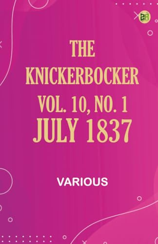 The Knickerbocker Vol. 10 No. 1 July 1837