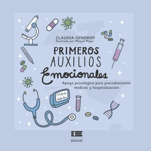 Primeros auxilios emocionales: Apoyo psicológico para procedimientos médicos y hospitalización