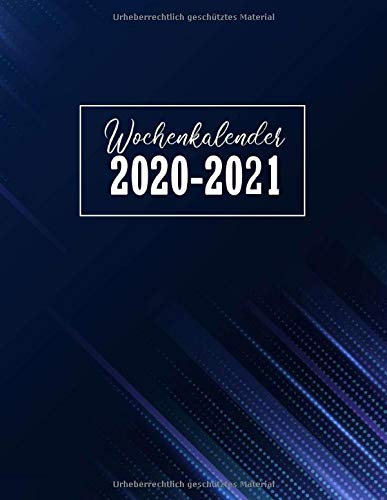 Wochenkalender 2020-2021: Zeitplaner und Wochenplaner 2020-2021 | Terminplaner, Monatskalender und Tageskalender seit 2 Jahren | Terminkalender, ... und Notizbuch | Januar 2020 bis Dezember 2021