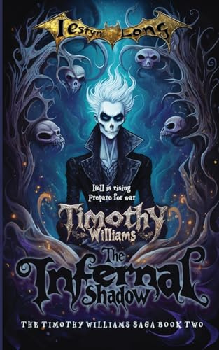 Timothy Williams The Infernal Shadow: 2 (The Timothy Williams Saga)