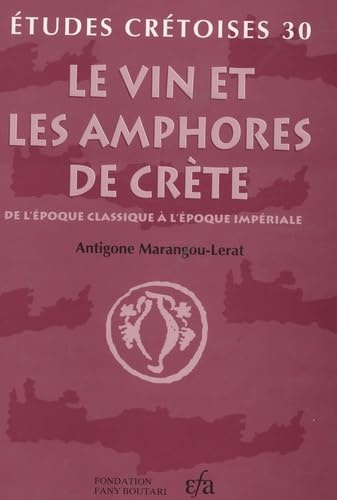 Le vin et les amphores de Crète: De l'époque classique à l'époque impériale