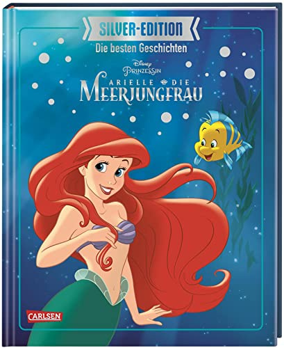 Disney Silver-Edition: Die besten Geschichten - Arielle, die kleine Meerjungfrau: Vorlesebuch ab 3 Jahren mit dem Klassiker zur Disney Prinzessin und ... - Das große Buch mit den besten Geschichten)